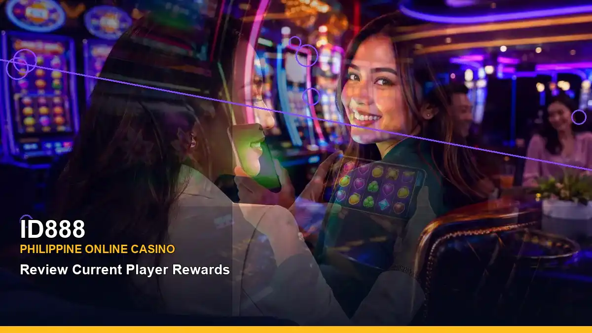 ID888 Philippines casino guide with left-diagonal burst free spins slot games and an adult Filipina casino host